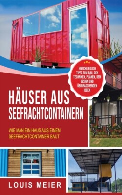 Häuser aus Seefrachtcontainern