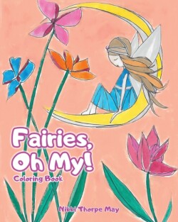 Fairies, Oh My!
