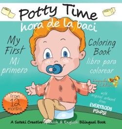 My First Potty Time Coloring Book / Mi primero hora de la baci libro para colorear