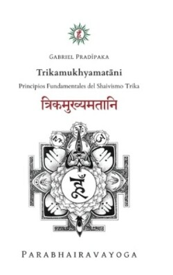Trikamukhyamat&#257;ni