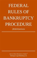 Federal Rules of Bankruptcy Procedure; 2018 Edition