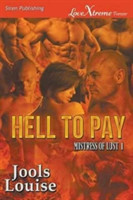 Hell to Pay [Mistress of Lust 1] (Siren Publishing Lovextreme Special Edition)