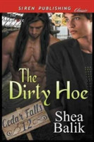 Dirty Hoe [Cedar Falls 12] (Siren Publishing Classic Manlove)