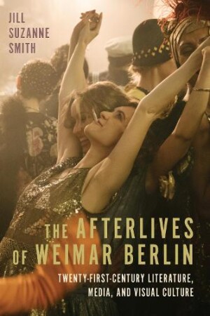 Afterlives of Weimar Berlin