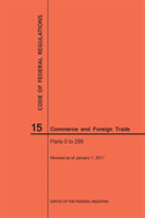 Code of Federal Regulations Title 15, Commerce and Foreign Trade, Parts 0-299, 2017