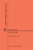 Code of Federal Regulations Title 21, Food and Drugs, Parts 300-499, 2017