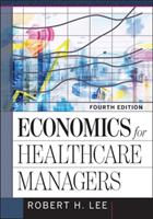 Economics for Healthcare Managers