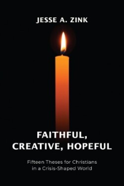 Faithful, Creative, Hopeful
