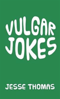 Vulgar Jokes