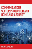 Communications Sector Protection and Homeland Security