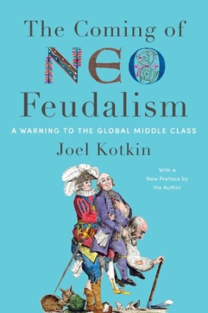 Coming of Neo-Feudalism