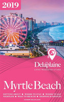 Myrtle Beach - The Delaplaine 2019 Long Weekend Guide