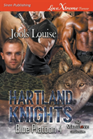 Hartland Knights [Blue Platoon 4] (Siren Publishing LoveXtreme Forever)