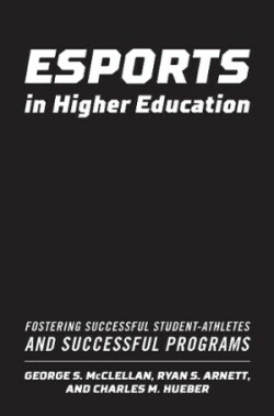 Esports in Higher Education