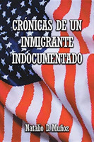 Crónicas de Un Inmigrante Indocumentado