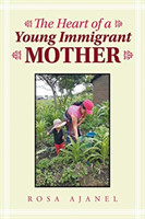 Heart of a Young Immigrant Mother