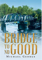 Bridge To No Good