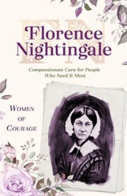 Women of Courage: Florence Nightingale