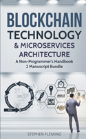 Blockchain Technology & Microservices Architecture