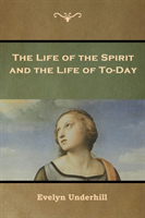 Life of the Spirit and the Life of To-Day