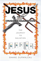 Jesus and the Crusades Against Evil