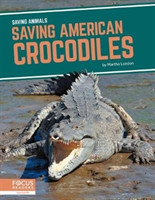 Saving Animals: Saving American Crocodiles