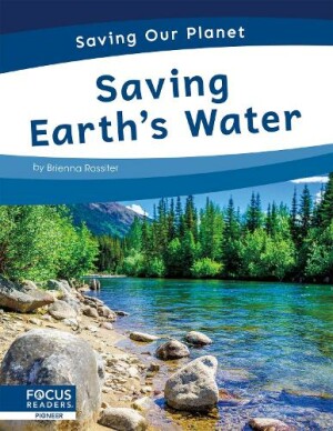 Saving Our Planet: Saving Earth's Water