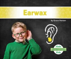 Gross Body Functions: Earwax