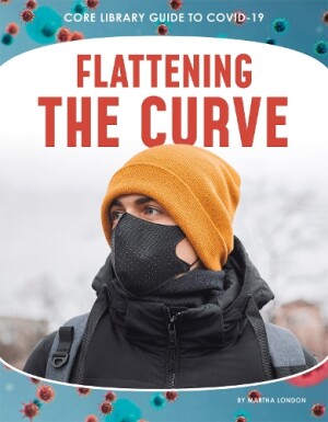 Guide to Covid-19: Flattening the Curve