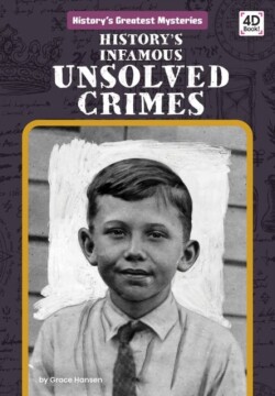 History's Infamous Unsolved Crimes