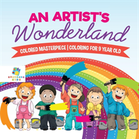 Artist's Wonderland Colored Masterpiece Coloring for 9 Year Old