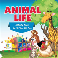 Animal Life Activity Book for 10 Year Old Boy