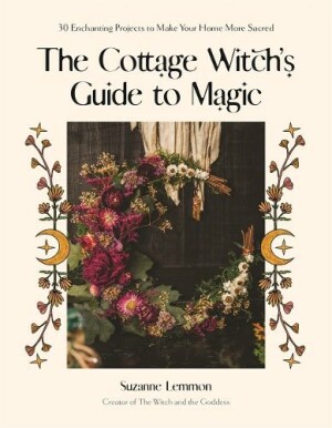 Cottage Witch's Guide to Magic