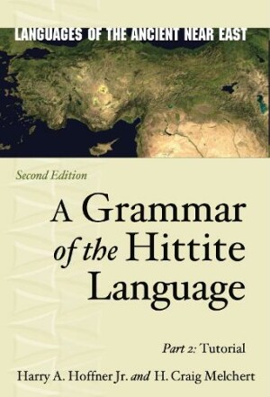 Grammar of the Hittite Language Part 2: Tutorial