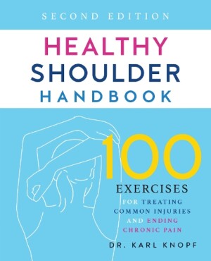 Healthy Shoulder Handbook: Second Edition