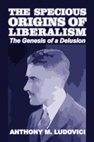 Specious Origins of Liberalism