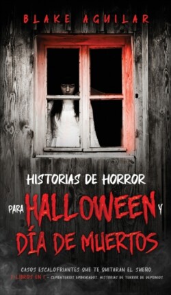 Historias de Horror para Halloween y D�a de Muertos