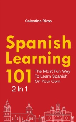 Spanish Learning 101 2 In 1 The Most Fun Way To Learn Spanish On Your Own