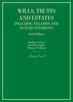 Wills, Trusts and Estates Including Taxation and Future Interests