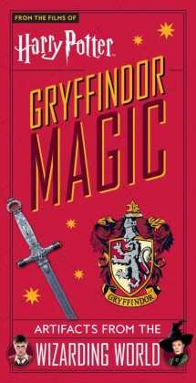 Harry Potter: Gryffindor Magic: Artifacts from the Wizarding World