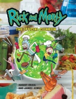 Rick and Morty: The Official Cookbook