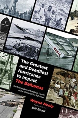 Greatest and Deadliest Hurricanes to Impact The Bahamas