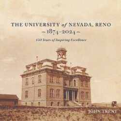 University of Nevada, Reno, 1874-2024