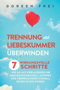 Trennung und Liebeskummer �berwinden