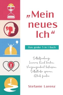 "Mein neues Ich" - Das gro�e 5 in 1 Buch