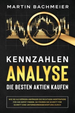 Kennzahlen-Analyse - Die besten Aktien kaufen