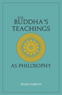 Buddha's Teachings As Philosophy