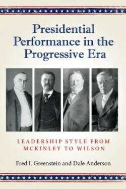 Presidential Performance in the Progressive Era