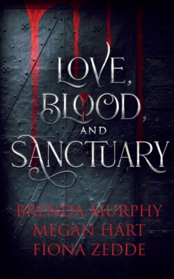 Love, Blood, and Sanctuary