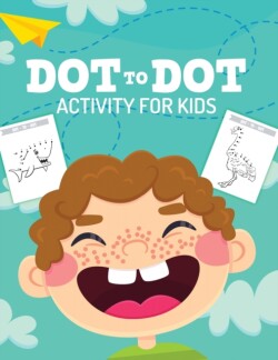 Dot To Dot Activity For Kids